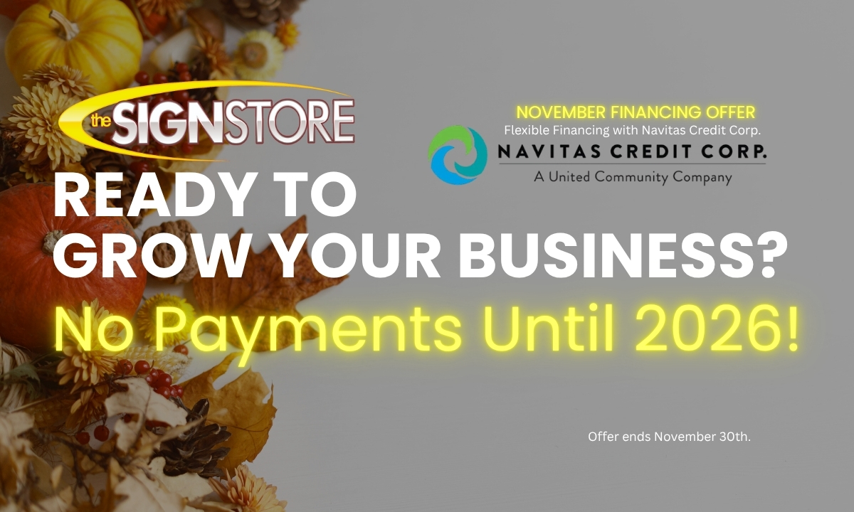 Illuminate Your Business: No Payments on New Sign Packages Until 2026!
